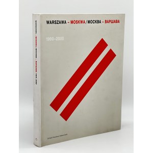 Warszawa- Moskwa/ Mосква Bаршава 1900-2000 [katalog wystawy]