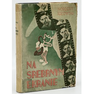 Igłowski Norbert - Na srebrnym ekranie. Kino - kino filmy [1938] [obálka Jozef Ratzko].