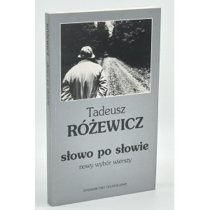 Różewicz Tadeusz- Słowo po słowie. Nowy wybór wierszy [autograf i dedykacja]
