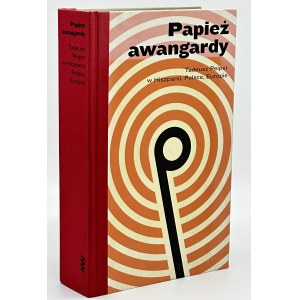 Pope of the avant-garde. Tadeusz Peiper in Spain, Poland, Europe [publication accompanying the exhibition].