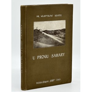 Szafer Władysław- U prógu Sahara. Impressions of a trip to Tunis made in the spring of 1924.