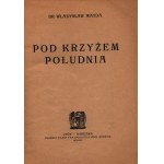 Wayda Władysław- Pod krížom juhu [venovanie autora].