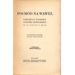 Pochód na Wawel. Pamiątka z pogrzebu Juliusza Słowackiego [Kraków 1927
