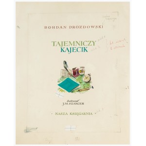 Jan Marcin Szancer (1902 Kraków-1973 Warsaw), Tajemniczy kajecik (Mysterious Cabinets)