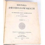 DROHOJOWSKI- KRONIKA DROHOJOWSKICH 1-2 wyd. 1904