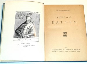 ŚLIWIŃSKI- STEFAN BATORY wyd.1922