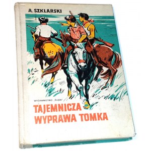 SZKLARSKI- TAJEMNICZA WYPRAWA TOMKA wyd. 1976 autograph by the author