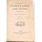 GILLER- HISTORY OF THE UPRISING OF THE POLISH NATION in 1861 -1864 vol. 1-4 (complete) published in 1867.