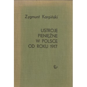 KARPIŃSKI Zygmunt. Ustroje pieniężne w Polsce od roku 1917, PWN Publishing House, Warsaw 1968, pp. 279+17 wzo...