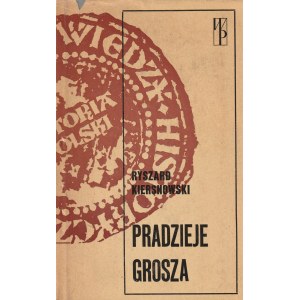 KIERSNOWSKI Ryszard. Pradzieje grosza, wyd. WP, Warszawa 1975, str. 351+20 nn z 54 fot. cz.-b.; opra…