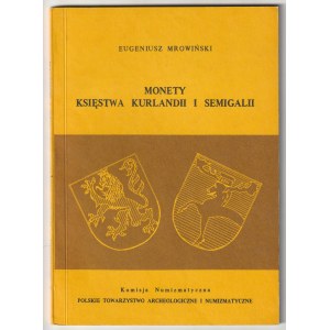 KURLANDIA. Mrowiński Eugeniusz. Monety Księtwa Kurlandii i Semigalii, wyd. PTAiN, Warszawa 1989, str…