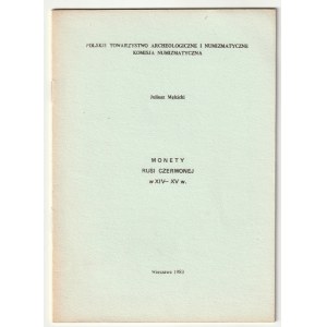 MĘKICKI Juliusz. Monety Rusi Czerwonej w XIV-XV w., wyd. PTAiN, Warszawa 1983, str. 17+ tab 2 ( rys.…