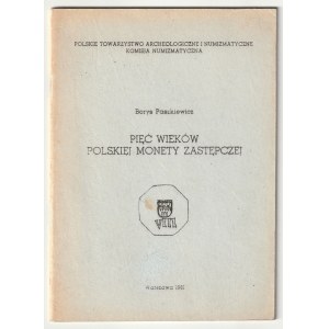 PASZKIEWICZ Borys. Pięć wieków polskiej monety zastępczej, wyd. PTAiN, Warszawa 1981, str. 26+4 nn z…