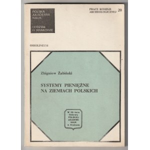 ŻABIŃSKI Zbigniew. System pieniężny na ziemiach polskich, Hrsg. Ossolineum, Wrocław 1981, S. 259; ...