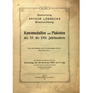 HIRSCH Jacob. Katalog aukcyjny (nr XXIII) poświęcony zbiorowi Arthura Löbbecke z Brandenburgii. Aukc…