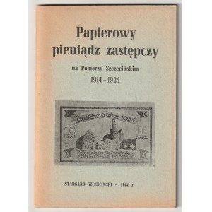 HOŁUB Czesław. Skwara Marian, Papierowy pieniądz zastępczy na Pomorzu Szczecińskim 1914-1924, wyd. M…