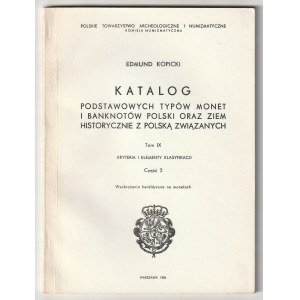 KOPICKI Edmund. Katalog podstawowych typów monet i banknotów Polski oraz ziem historycznie z Polską …
