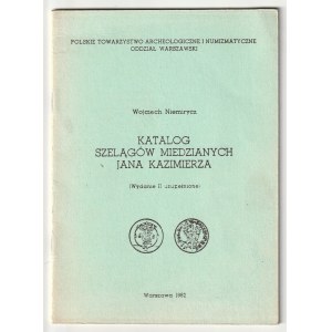 NIEMIRYCZ Wojciech. Katalog szelągów miedzianych Jana Kazimierza, wyd. PTAiN, Warszawa 1982, str. 27…