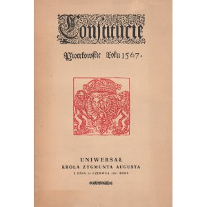 KONSTITUCIE Piotrkowskie roku 1567. Uniwersał króla Zygmunta Augusta o monetach z dnia 14 czerwca 15…