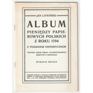 LITWIŃSKI Jan. Album pieniędzy papierowych polskich z roku 1794…, nakł. Hieronima Kowarzyk, Kraków 1…