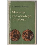 HISTORIA NUMIZMATYKI. 1) W. Terlecki, Od denara do złotówki, wyd. PZWS, Warszawa 1964, str. 52, opra…