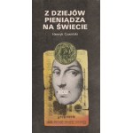 Z HISTORII PIENIĄDZA NA ŚWIECIE. 1) H. Cywiński, Życie pieniądza, wyd. Książka i Wiedza, Warszawa 19…