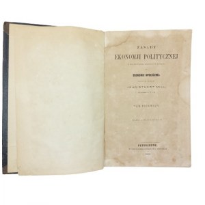 Mill - Zasady ekonomji politycznej, 1859, Tom 1