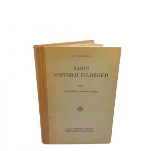 W. Heinrich - Zarys historji filozofji, 1925, Tom 1