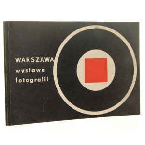 Warszawa - wystawa fotografii wrzesień 1965, Warszawa Zachęta, Plac Małachowskiego 3 oprac. graf. kat. Tadeusz Babicz [katalog wystawy / 1965]