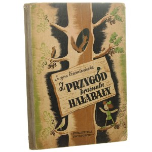 Z knihy Dobrodružstvá trpaslíka Halabyho od Lucyny Krzemienieckej [EDÍCIA DRUHÁ / 1947].