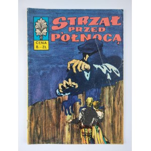 Scenariusz: Władysław Krupka | Rysownik: Zbigniew Sobala, Strzał przed północą, wyd. I, 1971 r.