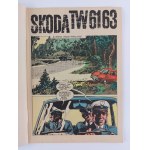 Scenariusz: Jerzy Bednarczyk, Zbigniew Gabiński | Rysownik: Grzegorz Rosiński, Skoda TW 6163, wyd. I, 1973 r.