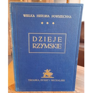 Ludwik Piotrowicz, Velké univerzální dějiny Římské dějiny III. díl 1934.