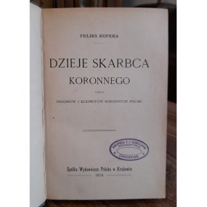 Feliks Kopera, Dejiny korunnej pokladnice 1904.