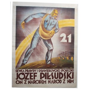 Plagát Rozsievač pravdy a sociálnej spravodlivosti. Jozef Pilsudski hádže rodné semeno veľkej a bohatej budúcnosti. Varšava, 1928(602)