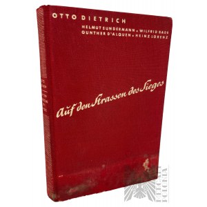 2WŚ Niemiecka Książka Kampania w Polsce Auf den Strassen des Sieges, Otto Dietrich, 1939