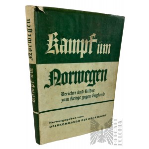 2. svetová vojna - nemecká kniha Kampf um Norwegen. Berichte und Bilder zum Kriege gegen England, OKW, 1940