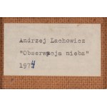 Andrzej Lachowicz (1939 Wilno - 2015 ), Obserwacja nieba, 1974