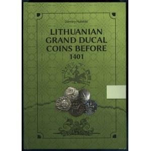 Huletski Dzmitry - Lithuanian grand ducal coins before 1401, Vilnius 2022, ISBN 9786094172403