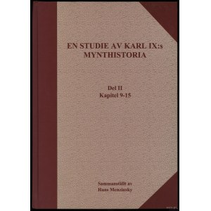 Mezinsky Hans - En Studie av Karl IX:s Mynthistoria, tom I, II i III, Kivik 2007, brak ISBN