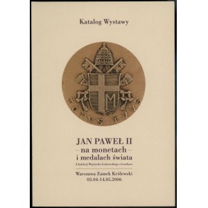 Kobylinski Wojciech - Jan Pavel II. na mincích a medailích světa. Ze sbírky Wojciecha Grabowského z Londýna, Varšavy ...