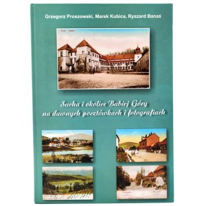 Proszowski, Kubica, Banaś - Sucha a Babia hora na starých pohľadniciach a fotografiách - Krakov 2004