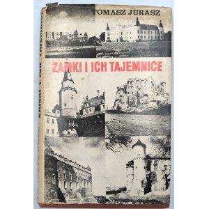 Jurasz T. - Zamki i ich tajemnice - Warszawa 1972