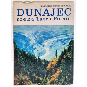 K. Saysse Tobiczyk -Dunajec Fluss der Tatra und Pieniny Gebirge - Warschau 1976