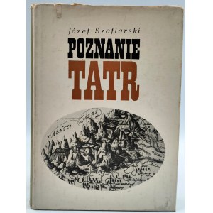 Szaflarski J. - Poznanie Tatr - Warszawa 1972