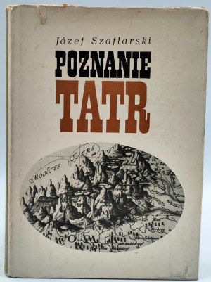 Szaflarski J. - Getting to know the Tatra Mountains - Warsaw 1972