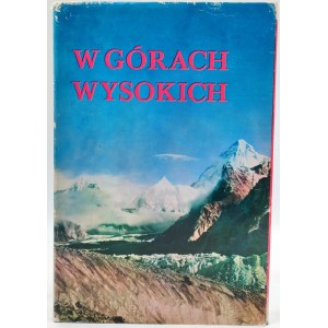 K. Saysse Tobiczyk - Kompendium Polskich Wypraw Wysokogórskich - W góry Wysokich - Warszawa 1985.