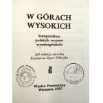 K. Saysse Tobiczyk - Kompendium Polskich Wypraw Wysokogórskich - W góry Wysokich - Warschau 1985.