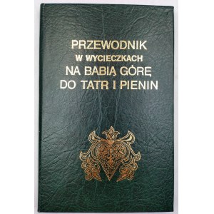Průvodce po Babí hoře, Tatrách a Pieninách - Krakov 1860 [reprint].