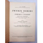 Dr. Steuert L. - Podręcznik Weterynaria - Zwierzę domowe w stanie zdrowia i choroby - Poznań 1923